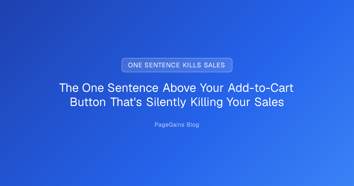 The One Sentence Above Your Add-to-Cart Button That's Silently Killing ...